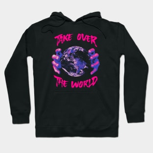 take over the world Hoodie
